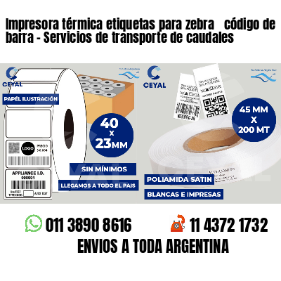 Impresora térmica etiquetas para zebra  código de barra - Servicios de transporte de caudales